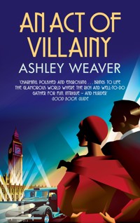An Act of Villainy - Ashley Weaver - E-Book