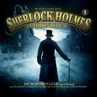 Sherlock Holmes Chronicles, Folge 1: Die Moriarty-Lüge - J. J. Preyer - Hörbuch