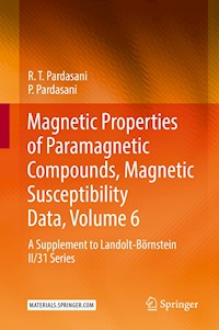 Magnetic Properties of Paramagnetic Compounds, Magnetic Susceptibility Data, Volume 6 - R.T. Pardasani - E-Book