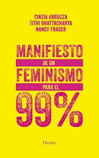 Manifiesto de un feminismo para el 99% - Cinzia Arruzza - E-Book