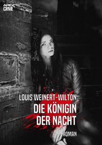 DIE KÖNIGIN DER NACHT - Louis Weinert-Wilton - E-Book