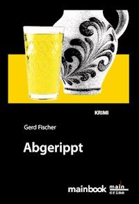 Abgerippt: Frankfurt-Krimi - Gerd Fischer - E-Book