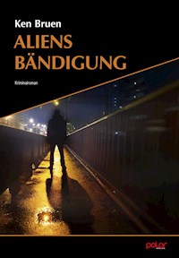 Aliens Bändigung - Ken Bruen - E-Book