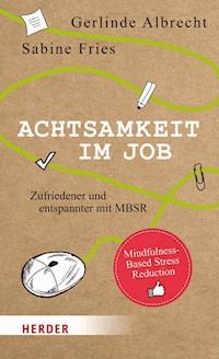 Achtsamkeit im Job - Gerlinde Albrecht - E-Book