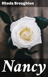 Nancy - Rhoda Broughton - E-Book