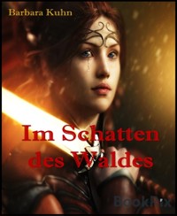 Im Schatten des Waldes - Barbara Kuhn - E-Book