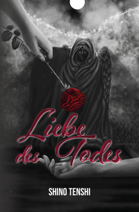 Liebe des Todes - Shino Tenshi - E-Book