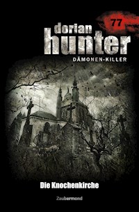 Dorian Hunter 77 – Die Knochenkirche - Rüdiger Silber - E-Book