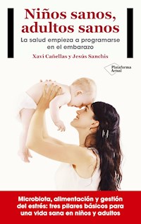 Niños sanos, adultos sanos - Xavi Cañellas - E-Book