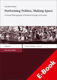Performing Politics, Making Space - Schurr Carolin - E-Book