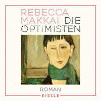 Die Optimisten - Rebecca Makkai - Hörbuch