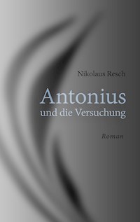 Antonius und die Versuchung - Nikolaus Resch - E-Book