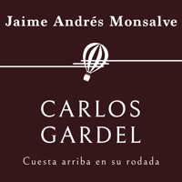 Carlos Gardel. Cuesta arriba en su rodada - Jaime Andrés Monsalve - Hörbuch