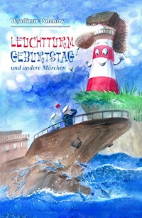 Leuchtturm Geburtstag und andere Märchen - Wladimir Polenow - E-Book