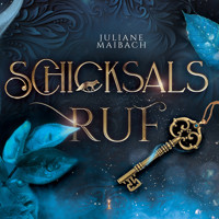 Schicksalsruf - Fantasy Hörbuch - Juliane Maibach - Hörbuch