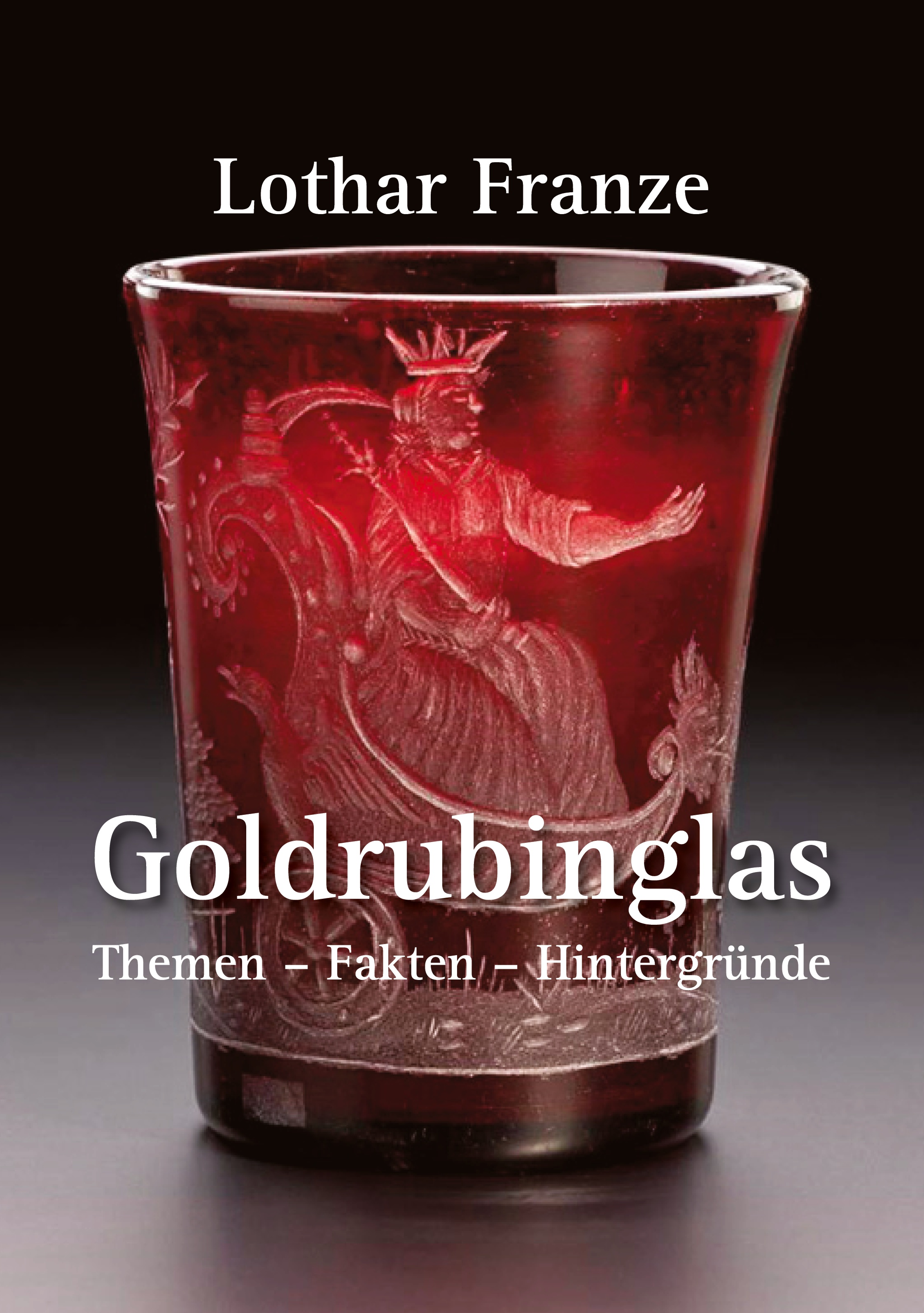 Goldrubinglas - Lothar Franze - E-Book