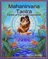 Mahanirvana Tantra - Arthur Avalon - E-Book