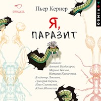 Я, паразит - Пьер Кернер - Hörbuch