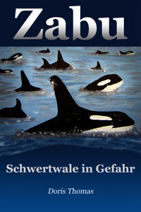 Zabu - Schwertwale in Gefahr - Doris Thomas - E-Book