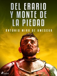 Del erario y monte de la piedad - Antonio Mira de Amescua - E-Book
