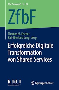 Erfolgreiche Digitale Transformation von Shared Services -  - E-Book