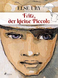Fritz, der kleine Piccolo - Else Ury - E-Book