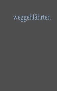 Die ungelesenen Weggehfährten - Martin Franz Neuberger - E-Book