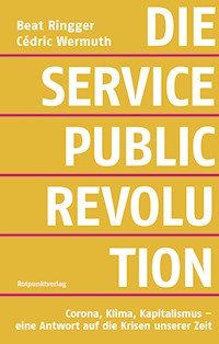 Die Service-Public-Revolution - Beat Ringger - E-Book