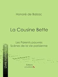 La Cousine Bette - Ligaran - E-Book
