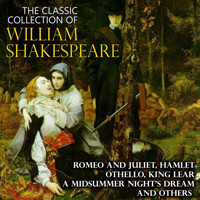 The Classic Collection of William Shakespeare - William Shakespeare - Hörbuch