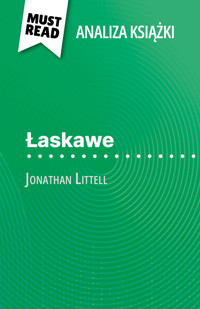 Łaskawe książka Jonathan Littell (Analiza książki) - Tram-Bach Graulich - E-Book