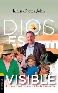 Dios es visible - John Klaus-Dieter - E-Book