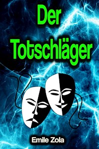 Der Totschläger - Émile Zola - E-Book