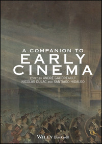 A Companion to Early Cinema -  - E-Book