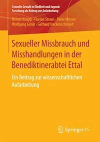 Sexueller Missbrauch und Misshandlungen in der Benediktinerabtei Ettal - Heiner Keupp - E-Book