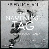 Der namenlose Tag - Friedrich Ani - Hörbuch