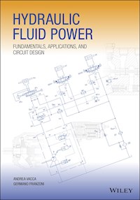 Hydraulic Fluid Power - Andrea Vacca - E-Book