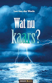 Wat nu kaars? - Leo van der Weele - E-Book