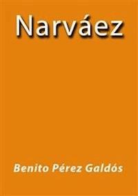 Narvaez - Benito Pérez Galdòs - E-Book