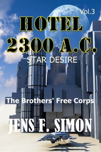 The Brothers' Free Corps (Hotel 2300 A.C.3) - Jens F. Simon - E-Book