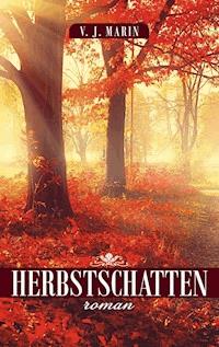 Herbstschatten - V. J. Marin - E-Book