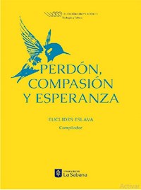 Perdón, compasión y esperanza - Eslava Euclides - E-Book
