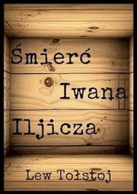Śmierć Iwana Iljicza - Lew Tolstoj - E-Book