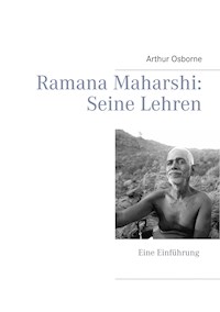 Ramana Maharshi: Seine Lehren - Arthur Osborne - E-Book