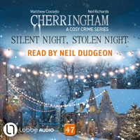 Silent Night, Stolen Night - Cherringham - A Cosy Crime Series, Episode 47 (Unabridged) - Matthew Costello - Hörbuch