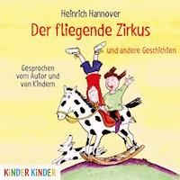 Der fliegende Zirkus und andere Geschichten - Heinrich Hannover - Hörbuch