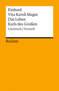Vita Karoli Magni / Das Leben Karls des Großen. Lateinisch/Deutsch - Einhard - E-Book