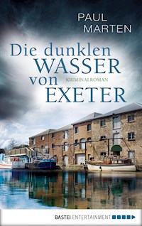 Die dunklen Wasser von Exeter - Paul Marten - E-Book