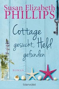 Cottage gesucht, Held gefunden - Susan Elizabeth Phillips - E-Book