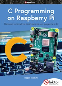 C Programming on Raspberry Pi - Dogan Ibrahim - E-Book